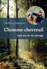 Image for L&#39;homme-Chevreuil: Sept Ans De Vie Sauvage