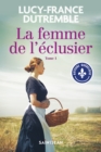 Image for La femme de l&#39;eclusier, tome 1