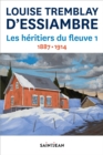 Image for Les Heritiers Du Fleuve 1: 1887-1914