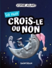 Image for Crois-le ou non. La nuit
