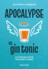 Image for Apocalypse et gin tonic: 10 cocktails pour explorer la Bible