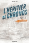 Image for L&#39;heritier de Chronos Tome 2