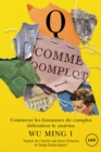 Image for Q Comme Qomplot: Comment Les Fantasmes De Complot Defendent Le Systeme