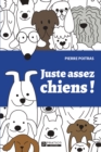 Image for Juste assez chiens!