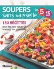 Image for Soupers sans vaisselle: 150 recettes pour des plats tout-en-un vraiment pas compliques
