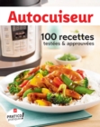 Image for Autocuiseur: 100 recettes testees &amp; approuvees