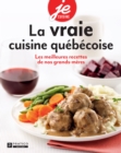 Image for La vraie cuisine quebecoise: Les meilleures recettes de nos grands-meres