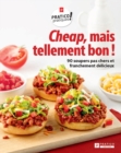 Image for Cheap, mais tellement bon !: 90 soupers pas chers et franchement delicieux