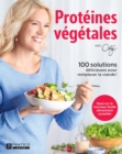 Image for Proteines vegetales: 100 solutions delicieuses pour remplacer la viande !
