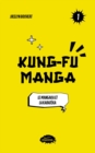 Image for Kung fu Manga: Le mangaka et la karateka