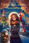 Image for Zohra, Rico, and the Christmas Quest: A Magical Voyage to Rescue Christmas