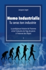 Image for Homo Industrialis: Tu seras ton industrie.