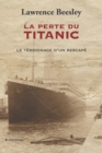 Image for La perte du Titanic : Temoignage d&#39;un rescape