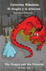 Image for El dragon y la princesa - The Dragon and the Princess : Una narracion fantastica - A Fairy Tale