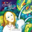 Image for Sister Goat : A Ukrainian Fairytale