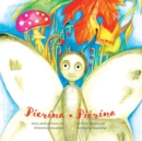 Image for Pierina / Pierina : English / French Bilingual Children&#39;s Picture Book (Livre pour enfants bilingue anglais / francais)