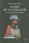 Image for Guide de la couleur &amp; de l&#39;image imprimee.