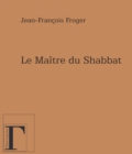 Image for Maitre du Shabbat Le.