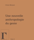 Image for Une nouvelle anthropologie du geste 2.