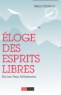 Image for Eloge des Esprits Libres: De Lao-Tseu a Nietzsche