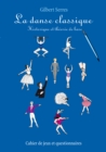 Image for La danse classique : Historique et theorie de base.