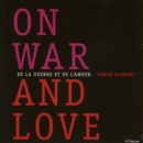 Image for On war and love  : de la guerre et de l&#39;amour