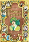 Image for Missions byzantines: Une saga d&#39;aventures