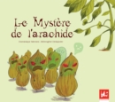 Image for Le mystere de l&#39;arachide