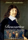 Image for Descartes, l&#39;aventurier inconnu