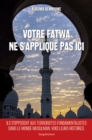 Image for Votre fatwa ne s&#39;applique pas ici: Histoires inedites de la lutte contre le fondamentalisme musulman