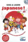 Image for Sing and Learn Japanese! : Songs and Pictures to Make Learning Fun!
