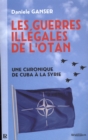 Image for Les guerres illegales de l&#39;OTAN: Une chronique de Cuba a la Syrie