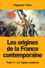Image for Les origines de la France contemporaine : Tome V: Le regime moderne