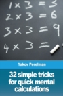 Image for 32 simple tricks for quick mental calculations
