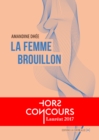 Image for La femme brouillon: Autofiction