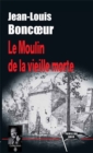 Image for Le Moulin de la vieille morte