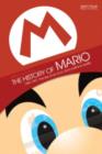 Image for The history of Mario  : 1981-1991 rise of an icon from myth to reality