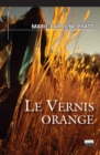 Image for Le Vernis Orange: Roman