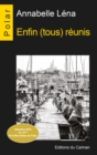 Image for Enfin (Tous) Reunis: Selection 2015 Du 12eme Prix Marseillais Du Polar