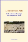 Image for L&#39;Histoire des Juifs : De la naissance du peuple a la conquete des terres
