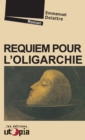 Image for Requiem pour l&#39;oligarchie: Roman politique