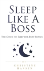 Image for Sleep Like a Boss
