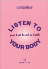 Image for Listen to Your Body - Your Best Friend on Earth