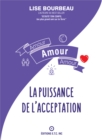 Image for Amour, Amour, Amour: La Puissance De L&#39;acceptation