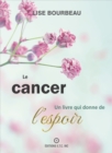 Image for Le Cancer: Un Livre Qui Donne De L&#39;espoir