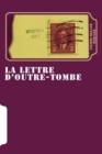 Image for La lettre d&#39;outre-tombe