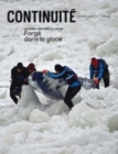 Image for Continuite. No. 167, Hiver 2021: L&#39;heritage de l&#39;hiver. Forge dans la glace