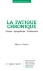 Image for La fatigue chronique: Causes, Symptomes, Traitements