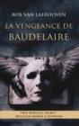 Image for La vengeance de Baudelaire.