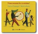 Image for Nous sommes les musiciens! : Chansons traditionnelles